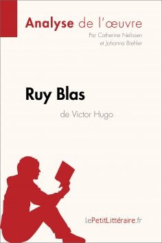 eBook: Ruy Blas de Victor Hugo (Analyse de l'oeuvre)