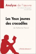 ebook: Les Yeux jaunes des crocodiles de Katherine Pancol (Analyse de l'oeuvre)