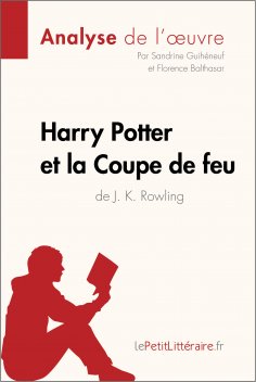 ebook: Harry Potter et la Coupe de feu de J. K. Rowling (Analyse de l'oeuvre)
