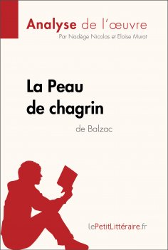ebook: La Peau de chagrin d'Honoré de Balzac (Analyse de l'oeuvre)