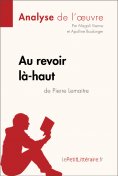 eBook: Au revoir là-haut de Pierre Lemaitre (Analyse d'oeuvre)