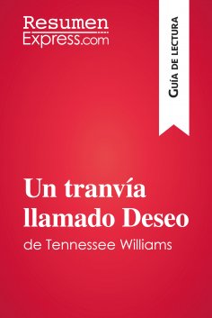 eBook: Un tranvía llamado Deseo de Tennessee Williams (Guía de lectura)