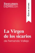 eBook: La Virgen de los sicarios de Fernando Vallejo (Guía de lectura)