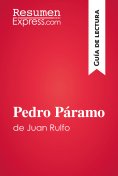 eBook: Pedro Páramo de Juan Rulfo (Guía de lectura)