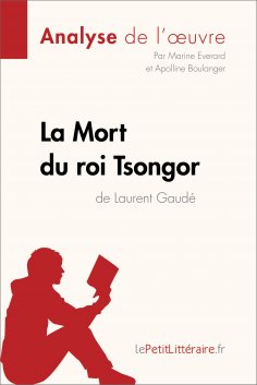 eBook: La Mort du roi Tsongor de Laurent Gaudé (Analyse de l'oeuvre)