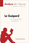 ebook: Le Guépard de Giuseppe Tomasi di Lampedusa (Analyse de l'oeuvre)