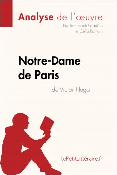 ebook: Notre-Dame de Paris de Victor Hugo (Analyse de l'oeuvre)