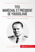ebook: Tito, maréchal et président de Yougoslavie