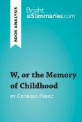 eBook: W, or the Memory of Childhood by Georges Perec (Book Analysis)