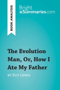 eBook: The Evolution Man, Or, How I Ate My Father by Roy Lewis (Book Analysis)