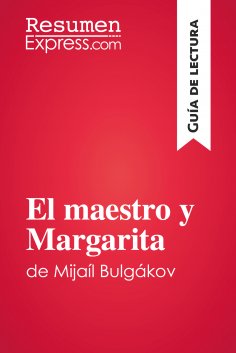 ebook: El maestro y Margarita de Mijaíl Bulgákov (Guía de lectura)