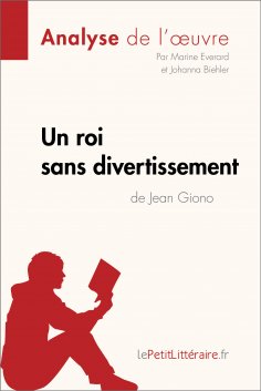 ebook: Un roi sans divertissement de Jean Giono (Analyse de l'oeuvre)