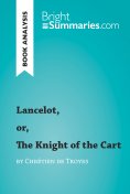 eBook: Lancelot, or, The Knight of the Cart by Chrétien de Troyes (Book Analysis)