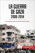 eBook: La guerra de Gaza (2006-2014)