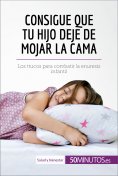 eBook: Consigue que tu hijo deje de mojar la cama