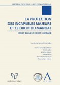 eBook: La protection des incapables majeurs et le droit du mandat
