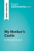 ebook: My Mother's Castle by Marcel Pagnol (Book Analysis)