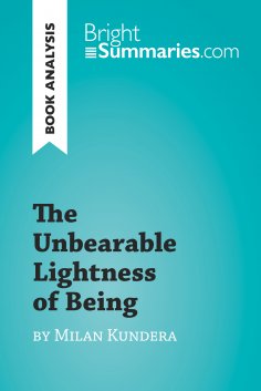 eBook: The Unbearable Lightness of Being by Milan Kundera (Book Analysis)