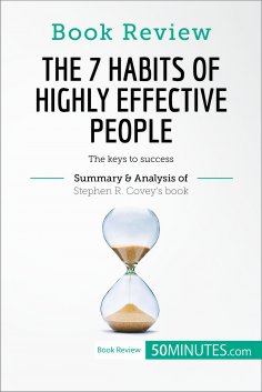 eBook: Book Review: The 7 Habits of Highly Effective People by Stephen R. Covey