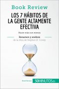 ebook: Los 7 hábitos de la gente altamente efectiva de Stephen R. Covey (Análisis de la obra)