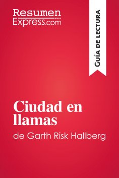 eBook: Ciudad en llamas de Garth Risk Hallberg (Guía de lectura)