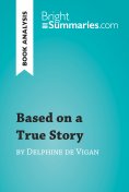 ebook: Based on a True Story by Delphine de Vigan (Book Analysis)