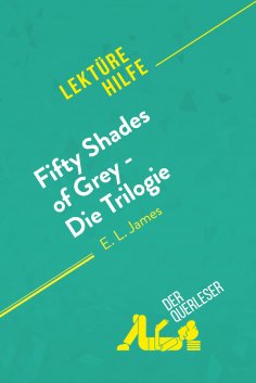 ebook: Fifty Shades of Grey - Die Trilogie von E.L. James (Lektürehilfe)
