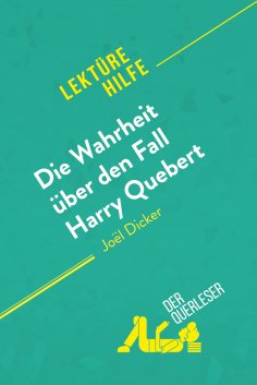 eBook: Die Wahrheit über den Fall Harry Quebert von Joël Dicker (Lektürehilfe)