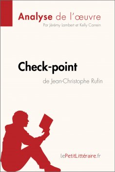 ebook: Check-point de Jean-Christophe Rufin (Analyse de l'œuvre)