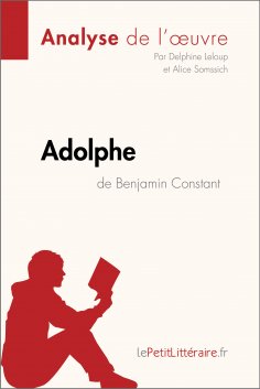 eBook: Adolphe de Benjamin Constant (Analyse de l'œuvre)