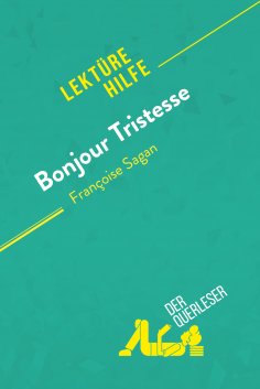 ebook: Bonjour Tristesse von Françoise Sagan (Lektürehilfe)