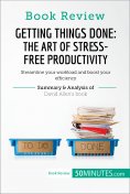 ebook: Book Review: Getting Things Done: The Art of Stress-Free Productivity by David Allen