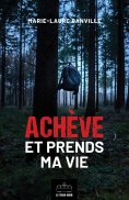 ebook: Achève et prends ma vie