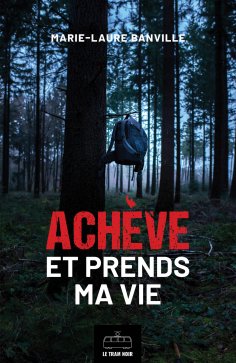 ebook: Achève et prends ma vie