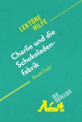 ebook: Charlie und die Schokoladenfabrik von Roald Dahl (Lektürehilfe)