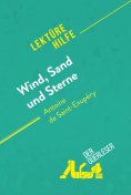 eBook: Wind, Sand und Sterne von Antoine de Saint-Exupéry (Lektürehilfe)