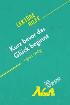 eBook: Kurz bevor das Glück beginnt von Agnès Ledig (Lektürehilfe)