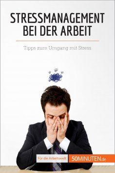 ebook: Stressmanagement bei der Arbeit