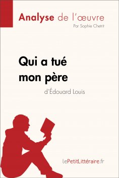 ebook: Qui a tué mon père d'Édouard Louis (Analyse de l'oeuvre)