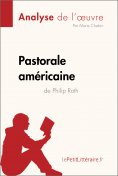 ebook: Pastorale américaine de Philip Roth (Analyse de l'oeuvre)