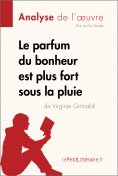 ebook: Le parfum du bonheur est plus fort sous la pluie de Virginie Grimaldi (Analyse de l’œuvre)