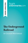 eBook: The Underground Railroad by Colson Whitehead (Book Analysis)