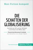 ebook: Die Schatten der Globalisierung. Zusammenfassung & Analyse des Bestsellers von Joseph Stiglitz