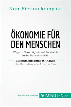 eBook: Ökonomie für den Menschen. Zusammenfassung & Analyse des Bestsellers von Amartya Sen