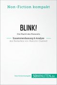 eBook: Blink! Zusammenfassung & Analyse des Bestsellers von Malcolm Gladwell