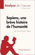 ebook: Sapiens, une brève histoire de l'humanité de Yuval Noah Harari (Analyse de l'œuvre)