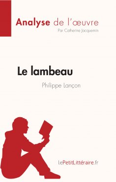 ebook: Le lambeau de Philippe Lançon (Analyse de l'œuvre)