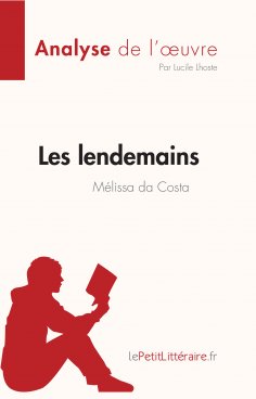 ebook: Les lendemains de Mélissa da Costa (Analyse de l'œuvre)