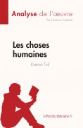ebook: Les choses humaines de Karine Tuil (Analyse de l'œuvre)
