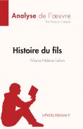 eBook: Histoire du fils de Marie-Hélène Lafon (Analyse de l'œuvre)